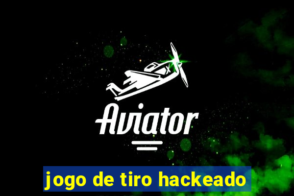 jogo de tiro hackeado